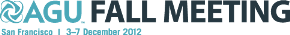 AGU Fall Meeting, San Francisco, 3-7 December 2012